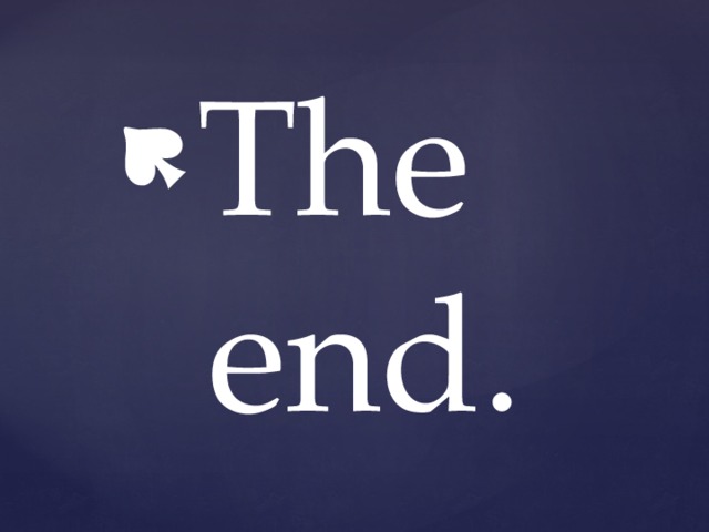 The end. 