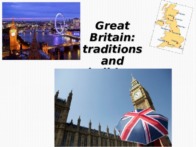 Great Britain :  traditions and holidays   