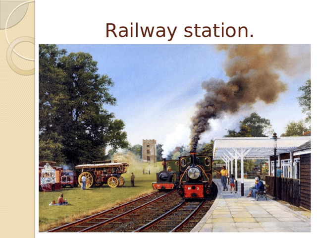 Railway station. 
