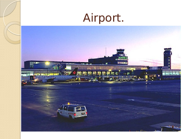 Airport. 