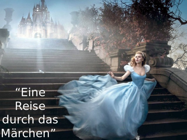 “ E ine Reise durch das Märchen ”  