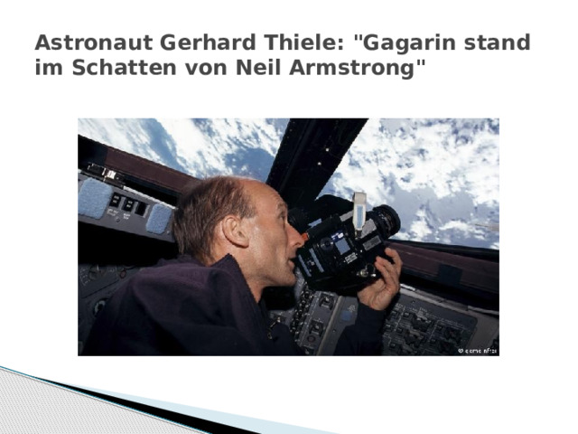 Astronaut Gerhard Thiele: 
