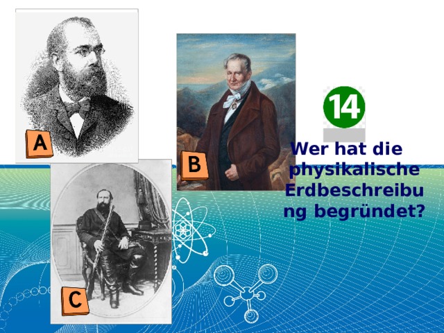 Wer hat die physikalische Erdbeschreibung begründet? 