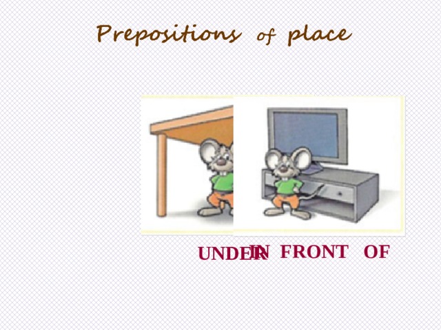 IN FRONT OF UNDER 