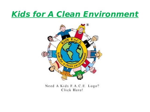 Kids for A Clean Environment 