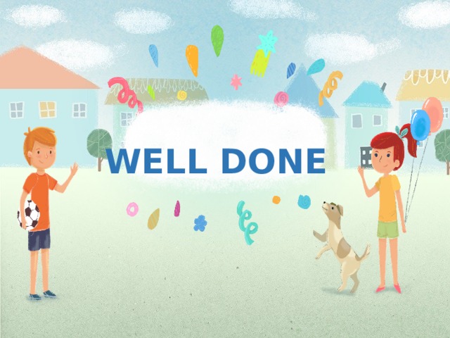 WELL DONE 