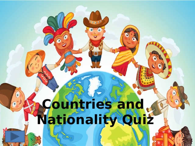 Countries and  Nationality Quiz 