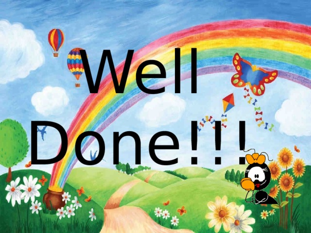 Well Done!!! 