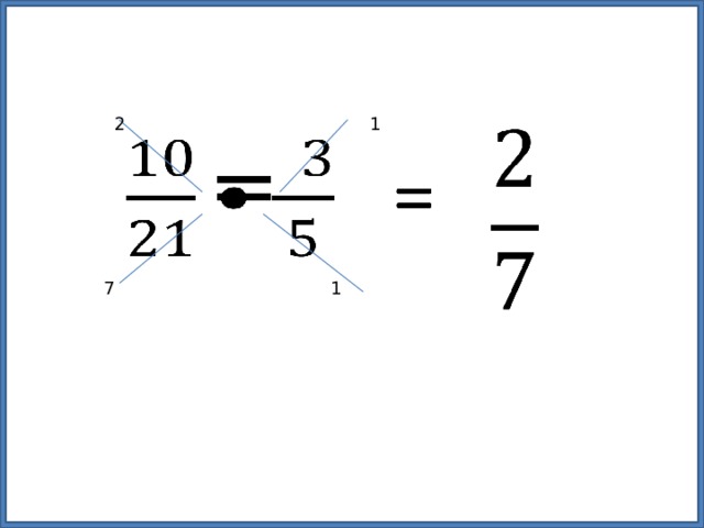 2 1    =   1 7 