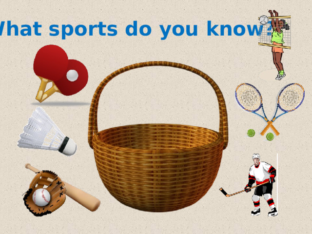 What sports do you know? 