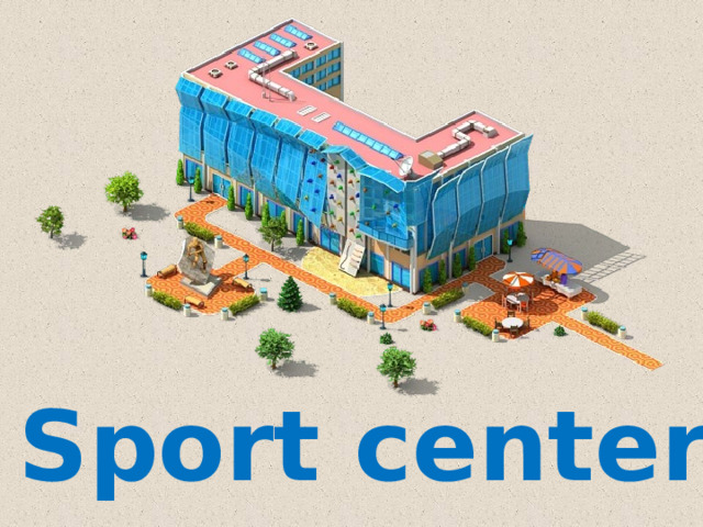 Sport center 