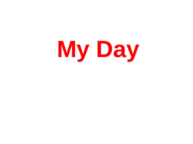 My Day 