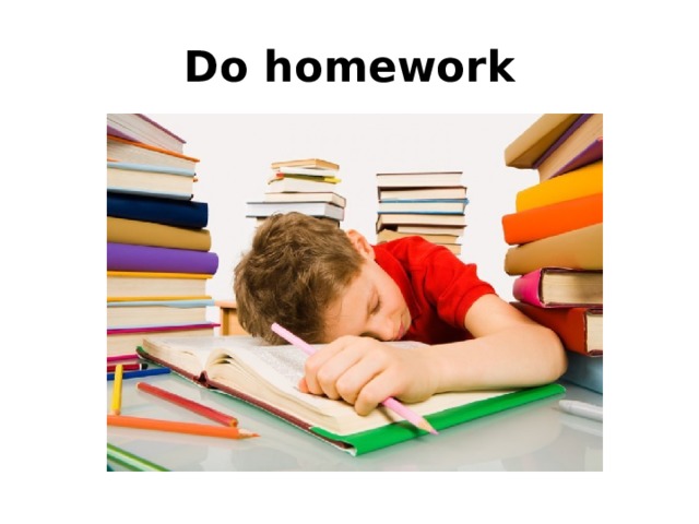 Do homework 