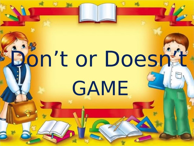 Don’t or Doesn’t GAME 