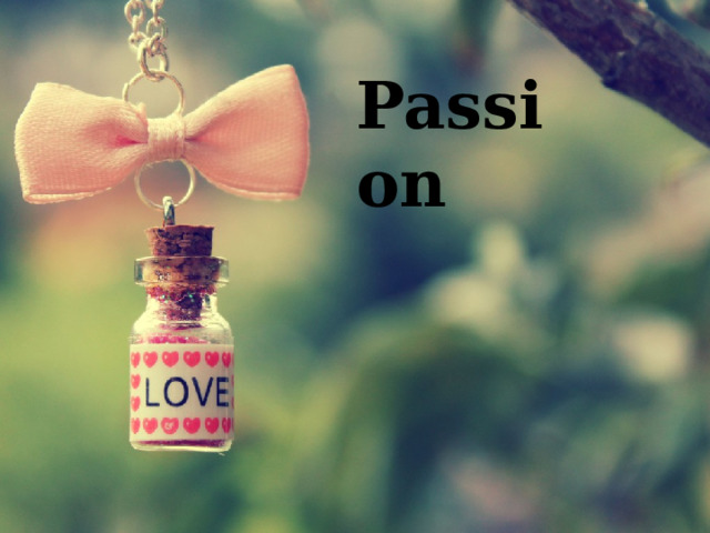 Passion  