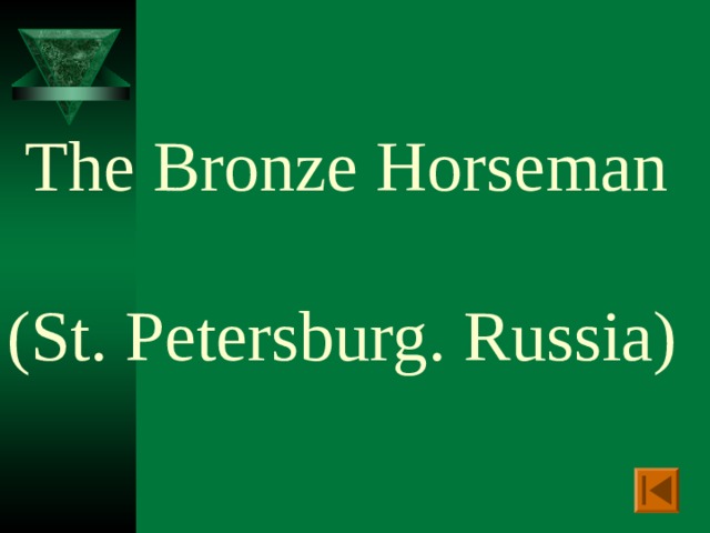 The Bronze Horseman   (St. Petersburg. Russia)