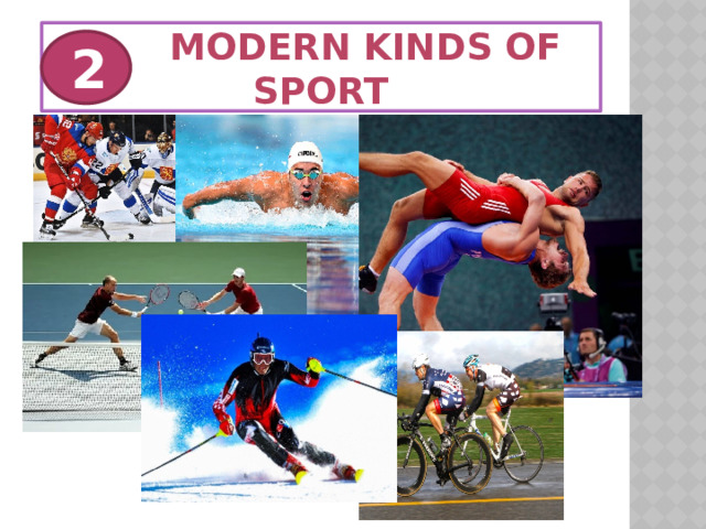  modern kINDS OF SPORT 2 