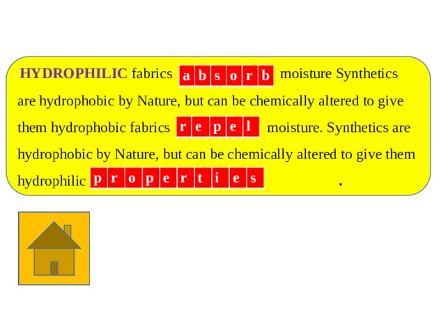  HYDROPHILIC fabrics  moisture Synthetics are hydrophobic by Nature, but can be chemically altered to give them hydrophobic fabrics  moisture. Synthetics are hydrophobic by Nature, but can be chemically altered to give them hydrophilic  . a b s o r b r e p e l p r o p e r t i e s 