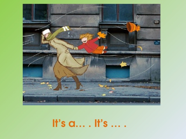 It’s a… . It’s … .   