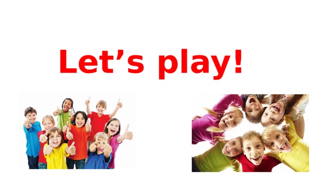 Let’s play! 