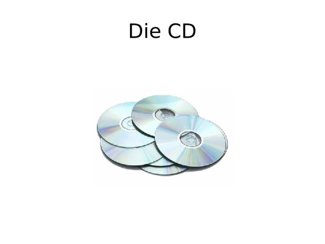 Die CD 