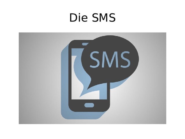 Die SMS 