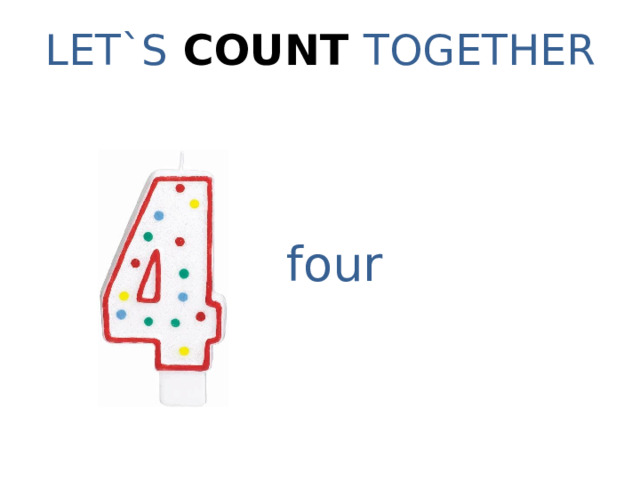 LET`S COUNT TOGETHER four 