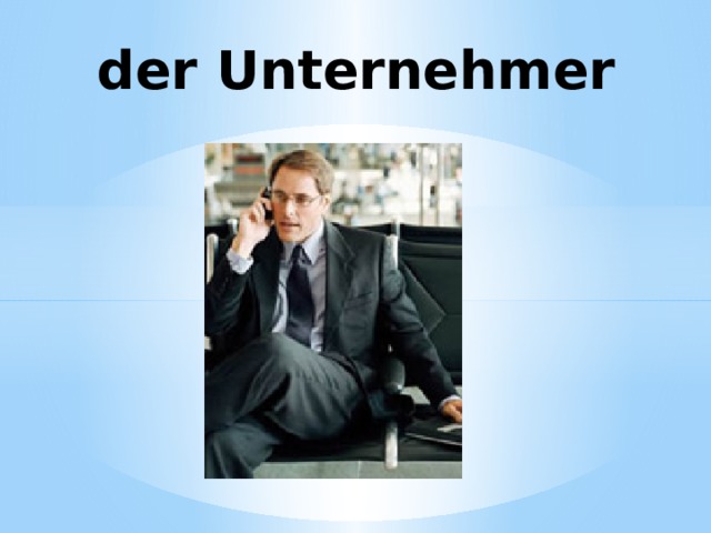 der Unternehmer 
