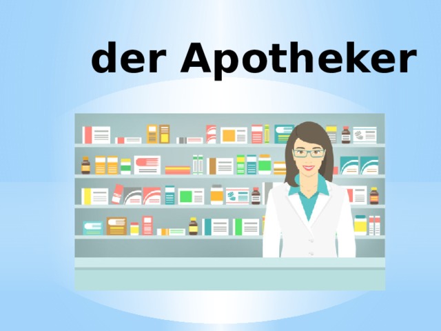 der Apotheker 