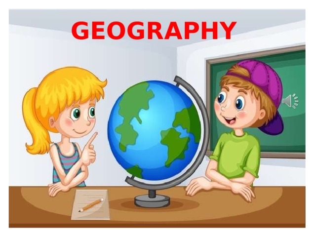 GEOGRAPHY 