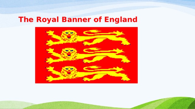 The Royal Banner of England 