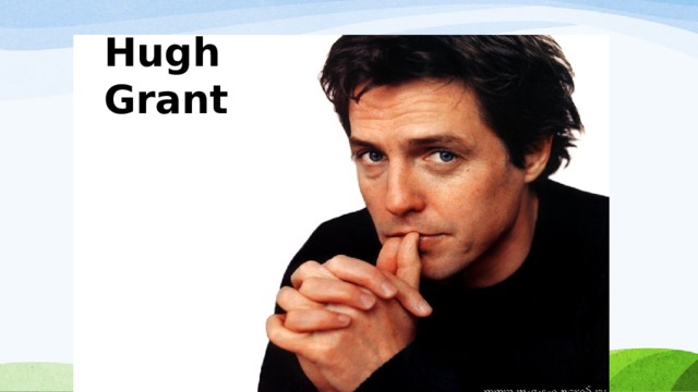 Hugh Grant  