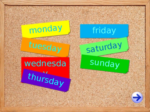 monday tuesday thursday saturday sunday friday wednesday 