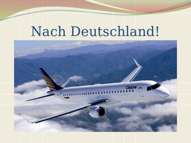 Nach Deutschland! 