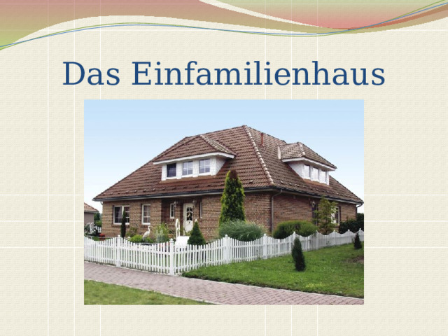 Das Einfamilienhaus 