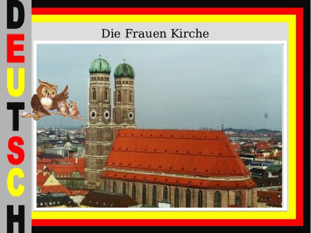  Die Frauen Kirche 