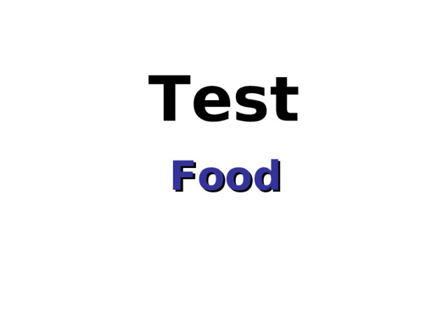 Test Food  