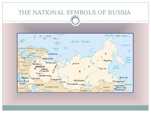 THE NATIONAL SYMBOLS OF RUSSIA 
