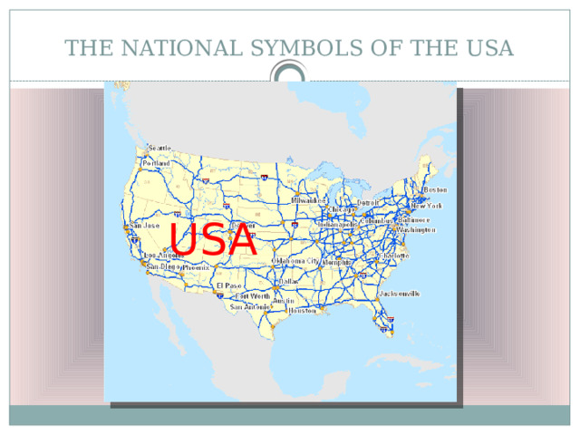 THE NATIONAL SYMBOLS OF THE USA USA 