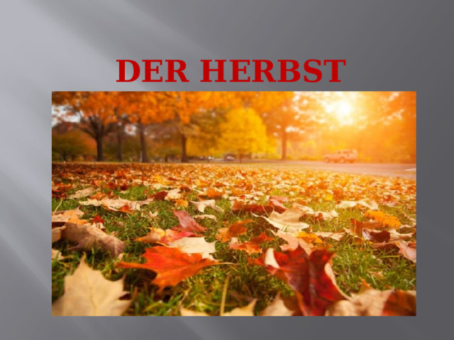 Der Herbst 