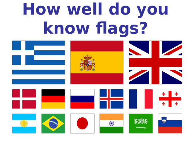 How well do you know flags? 