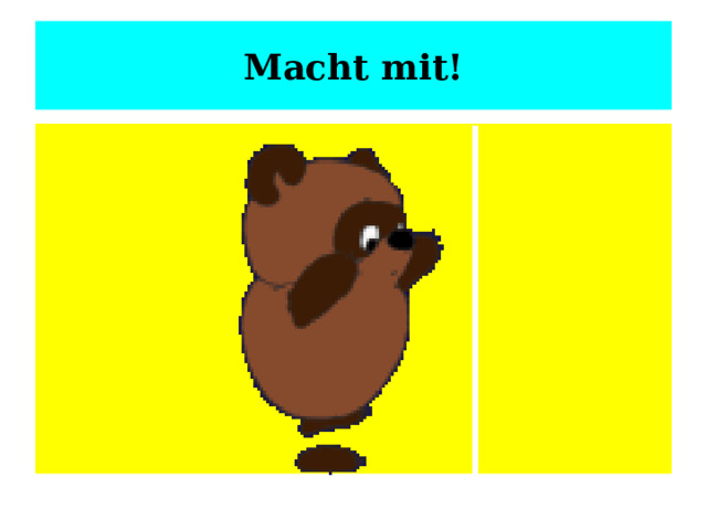 Macht mit! 