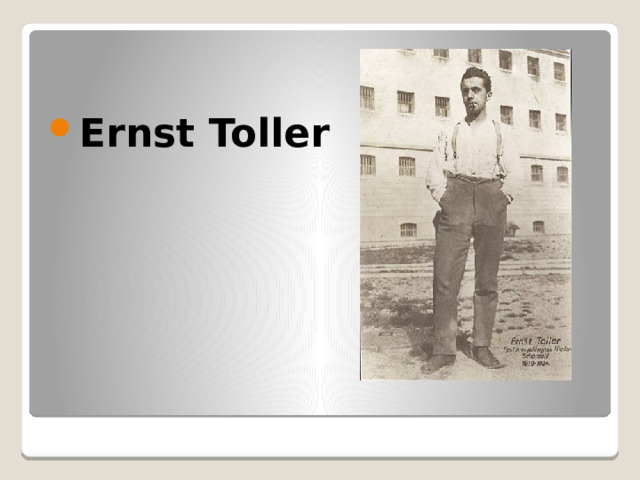   Ernst Toller 