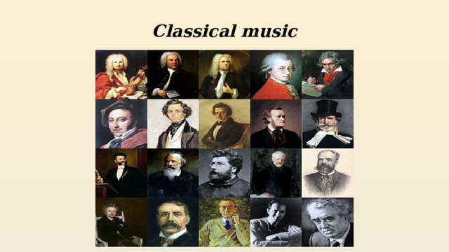 Classical music is the art music produced in, the traditions of Western music, period from 11th century to present times . Kinds of music 
