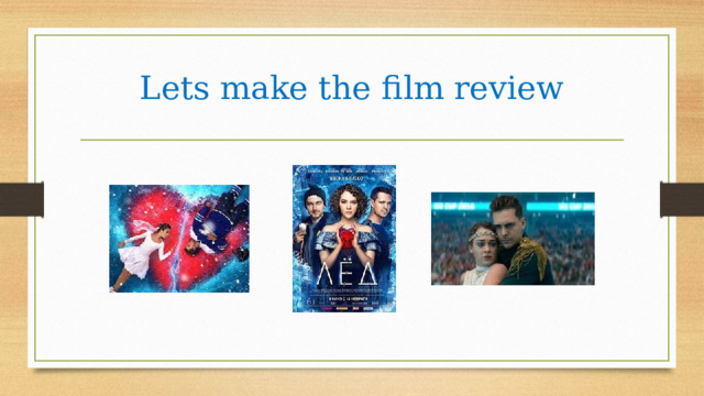 Lets make the film review 