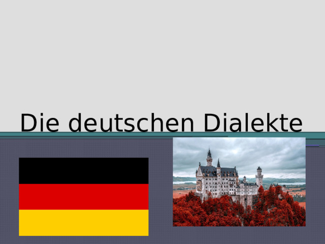 Die deutschen Dialekte 
