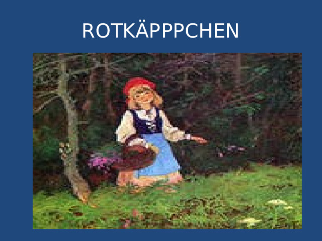 ROTKÄPPPCHEN 