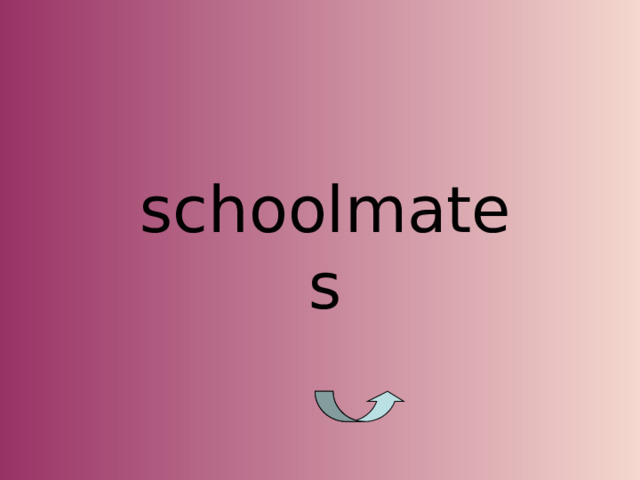 schoolmates 