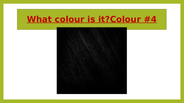 What colour is it?Colour #4 
