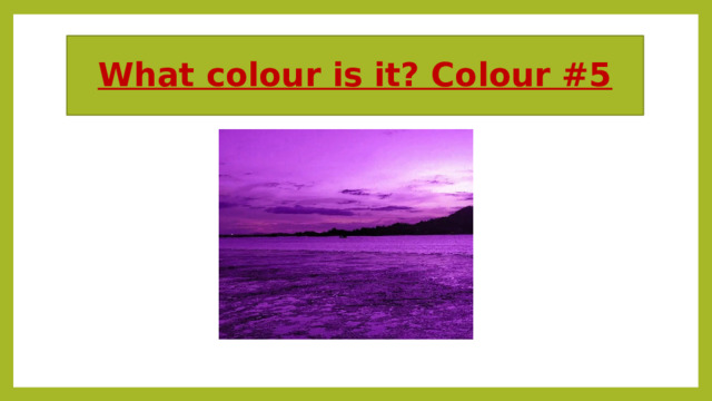 What colour is it? Colour #5 